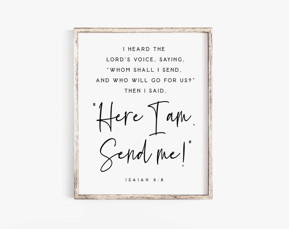 Here I Am Send Me Isaiah 6:8 Minimalist Black and White Scripture Poster