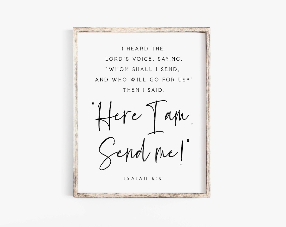 Here I Am Send Me Isaiah 6:8 Minimalist Black and White Scripture Poster