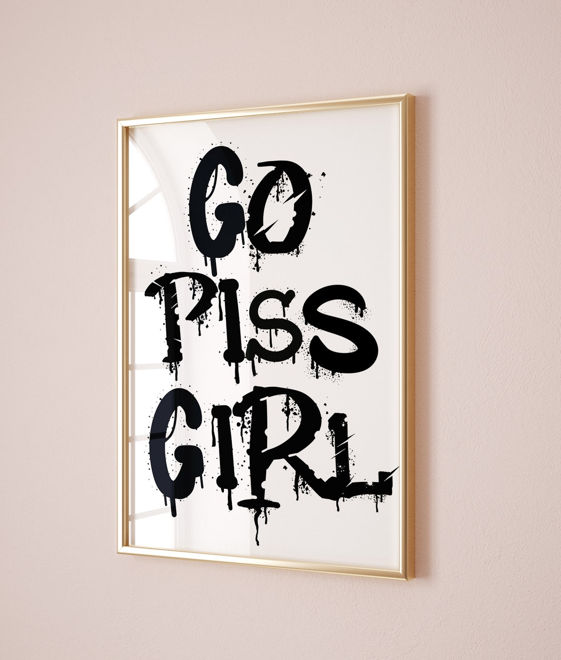 Go Piss Girl Black Drip Graffiti Funny Humorous Bathroom Poster - Image 2