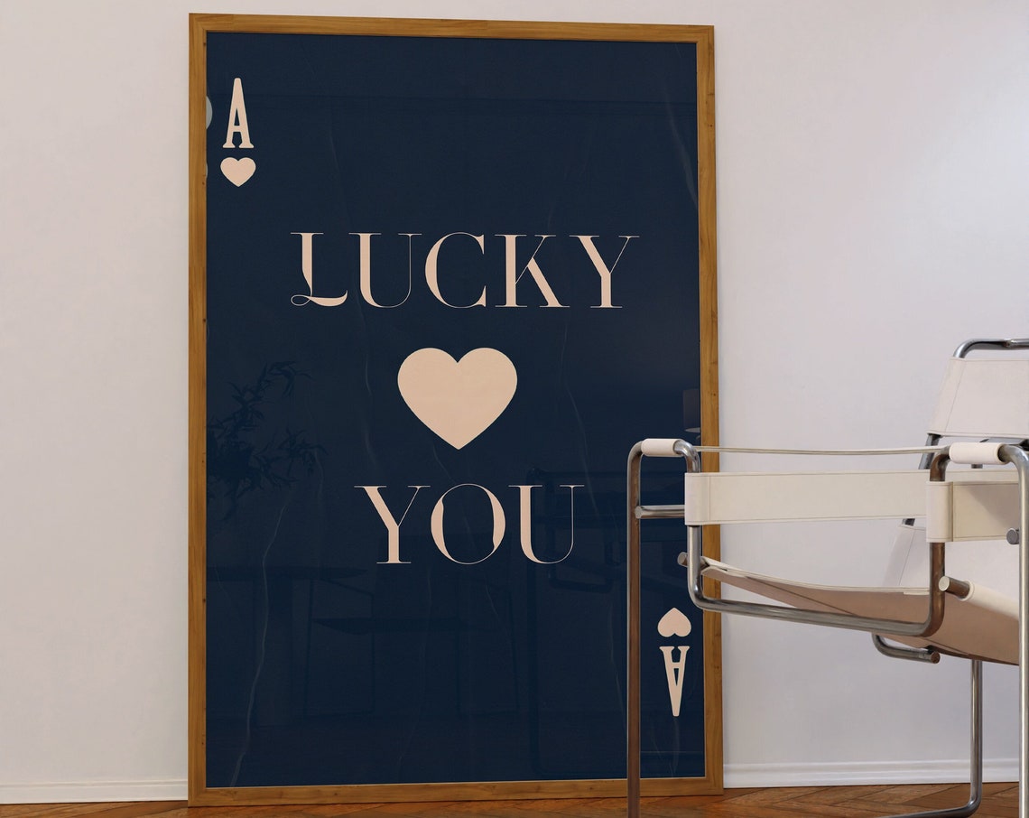 Lucky You Navy Ace of Hearts Playing Card Bold Chic Typography Poster