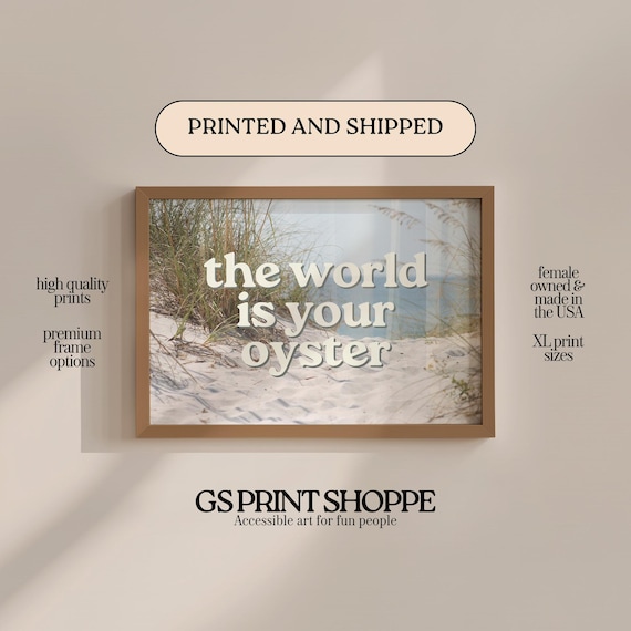 The World Is Your Oyster Beach Dunes Photo Typography Quote Poster