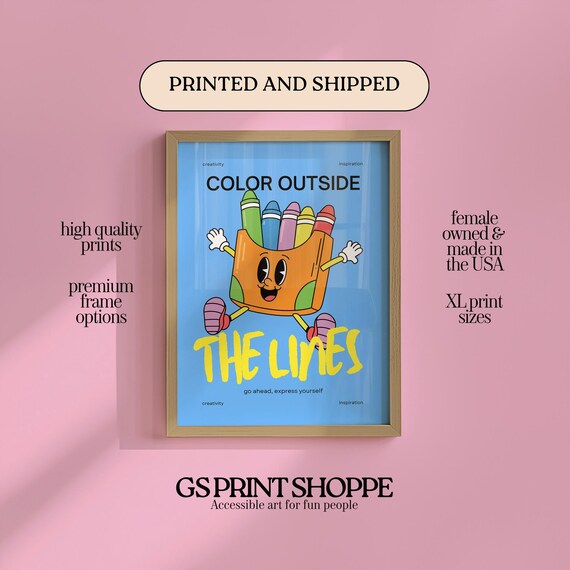 Color Outside The Lines Happy Crayon Box Character Art Poster