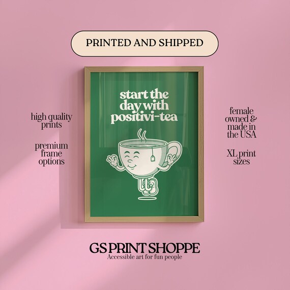 Start The Day With Positivi Tea Green Cheerful Tea Cup Poster