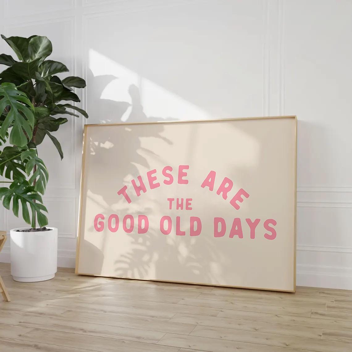 These Are The Good Old Days Soft Blush Pink Retro Quote Poster
