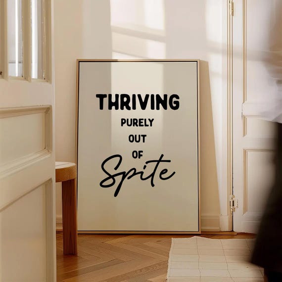 Thriving Out Of Spite Print Funny Motivational Wall Art Sass Quote Poster Spiteful Humor Office Desk Decor
