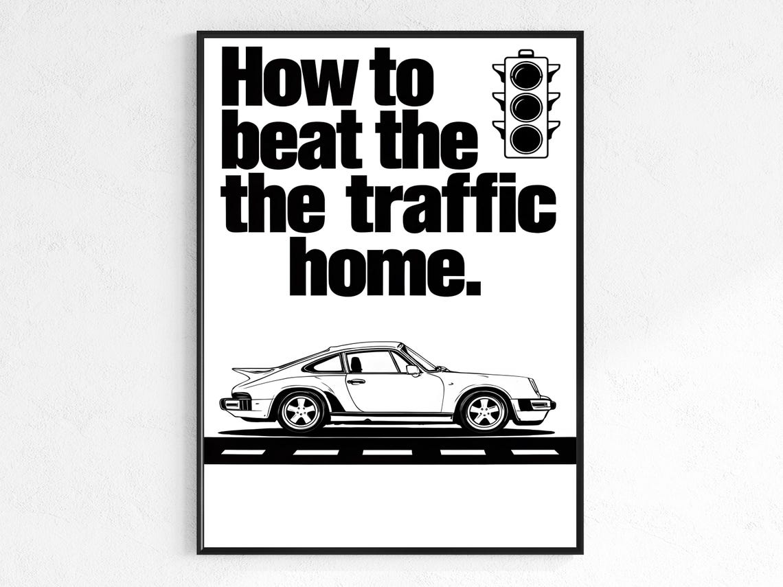 Funny Porsche 911 Beat The Traffic Retro Black And White Car Poster