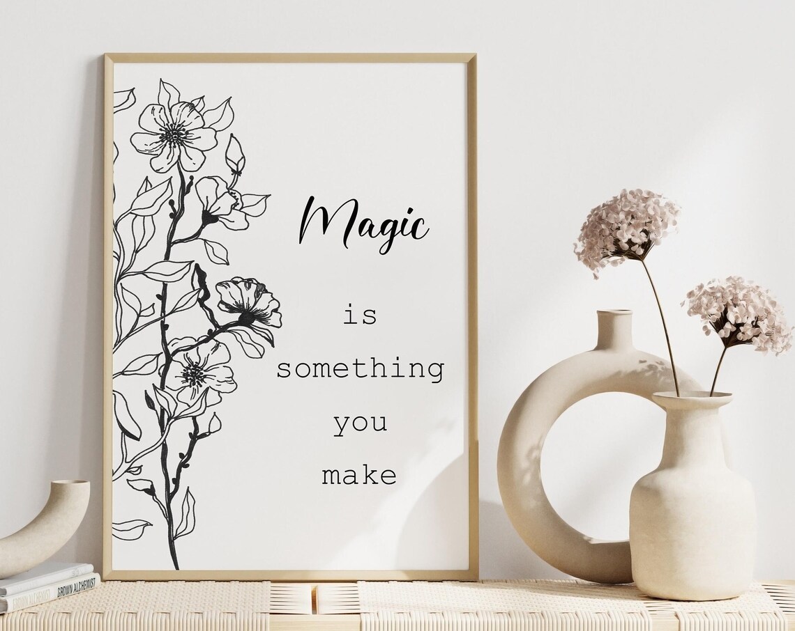 Magic Quote Artwork Magic Is Something You Make Print Positive Affirmation Self Confidence Poster Empowerment Print Instant