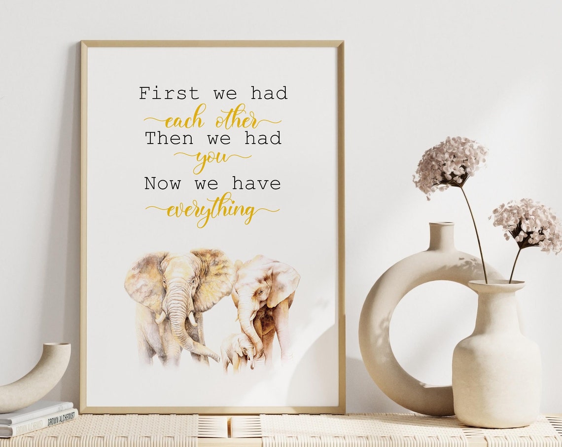 First We Had Each Other Elephant Family Love Quote Nursery Poster
