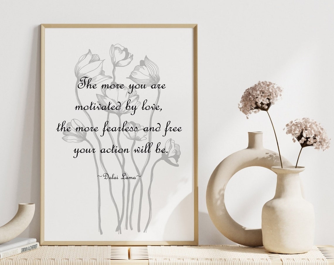 Dalai Lama Love Motivated Fearless Floral Quote Motivational Poster