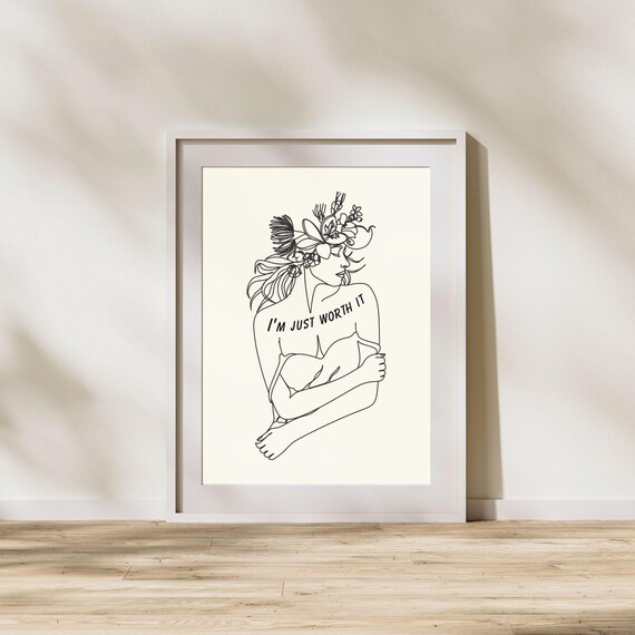 I'm Just Worth It Floral Woman Line Art Empowering Self Love Poster