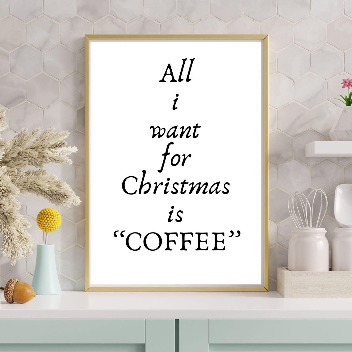 All I Want For Christmas Is Coffee Minimalist Kitchen Holiday Poster