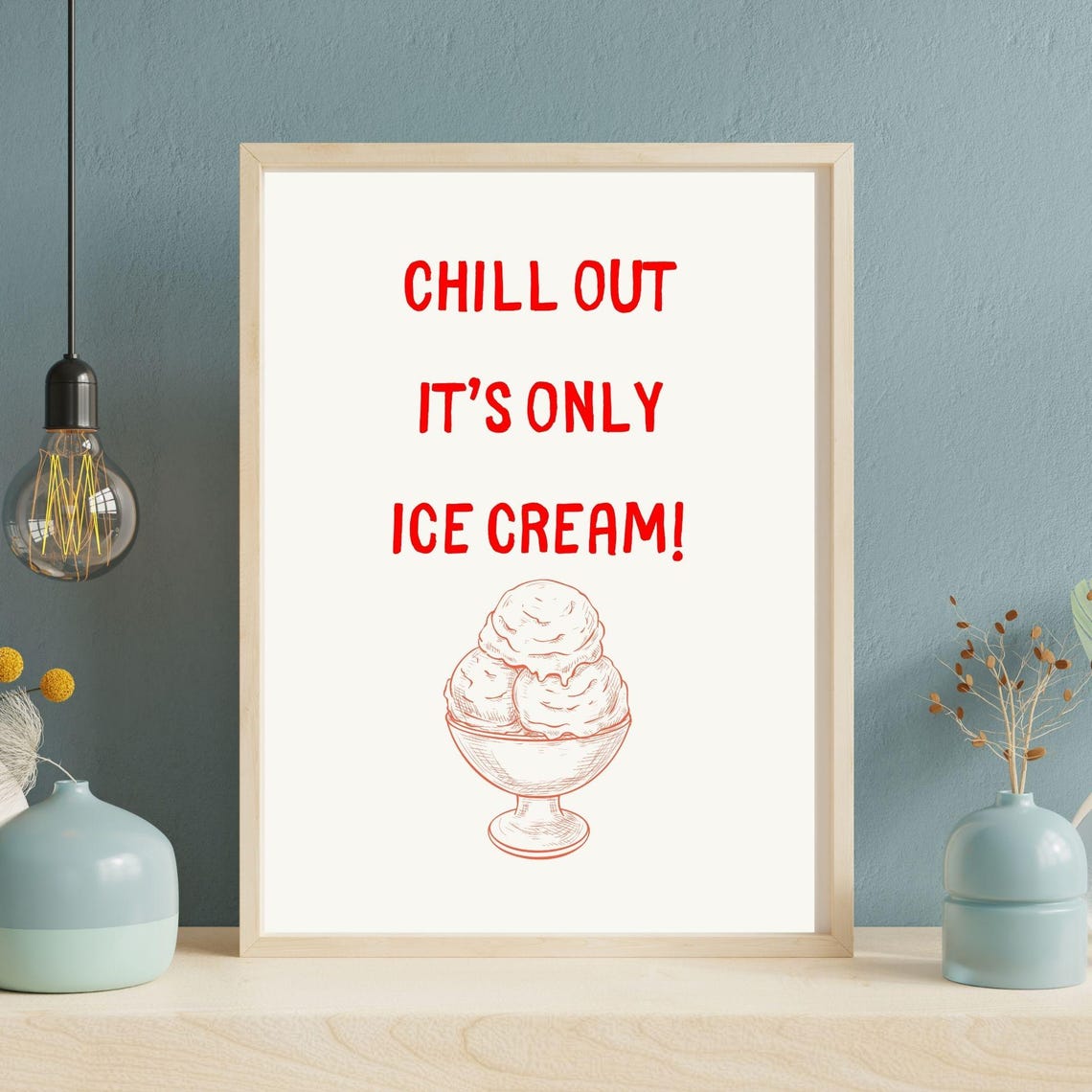 Chill Out Its Only Ice Cream Fun Kitchen Wall Art Aesthetic Minimalist Kitchen Wall Poster Cute Kitchen Wall Art - Image 2