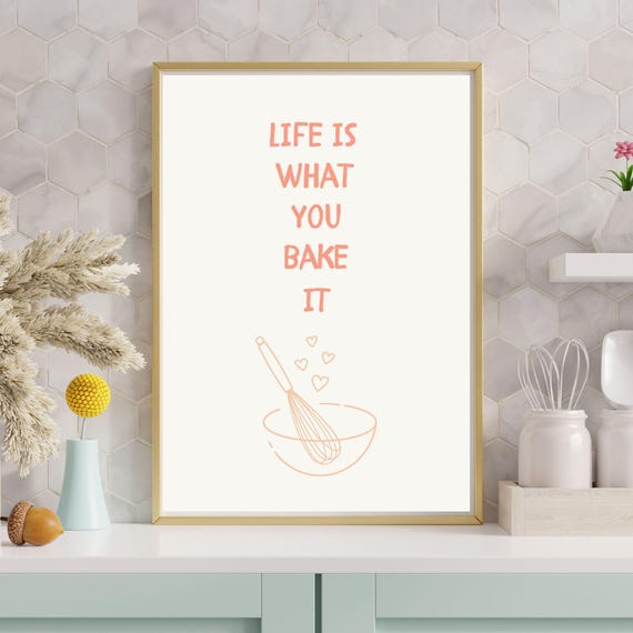 Life Is What You Bake It Playful Kitchen Wall Art Aesthetic Kitchen Poster Cute Minimalist Wall Art Wall Poster