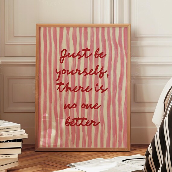 Just Be Yourself Print Lover Pink Red Stripe Trendy Aesthetic Girl Bedroom Decor Cute Positive Quote Gift Physical Print