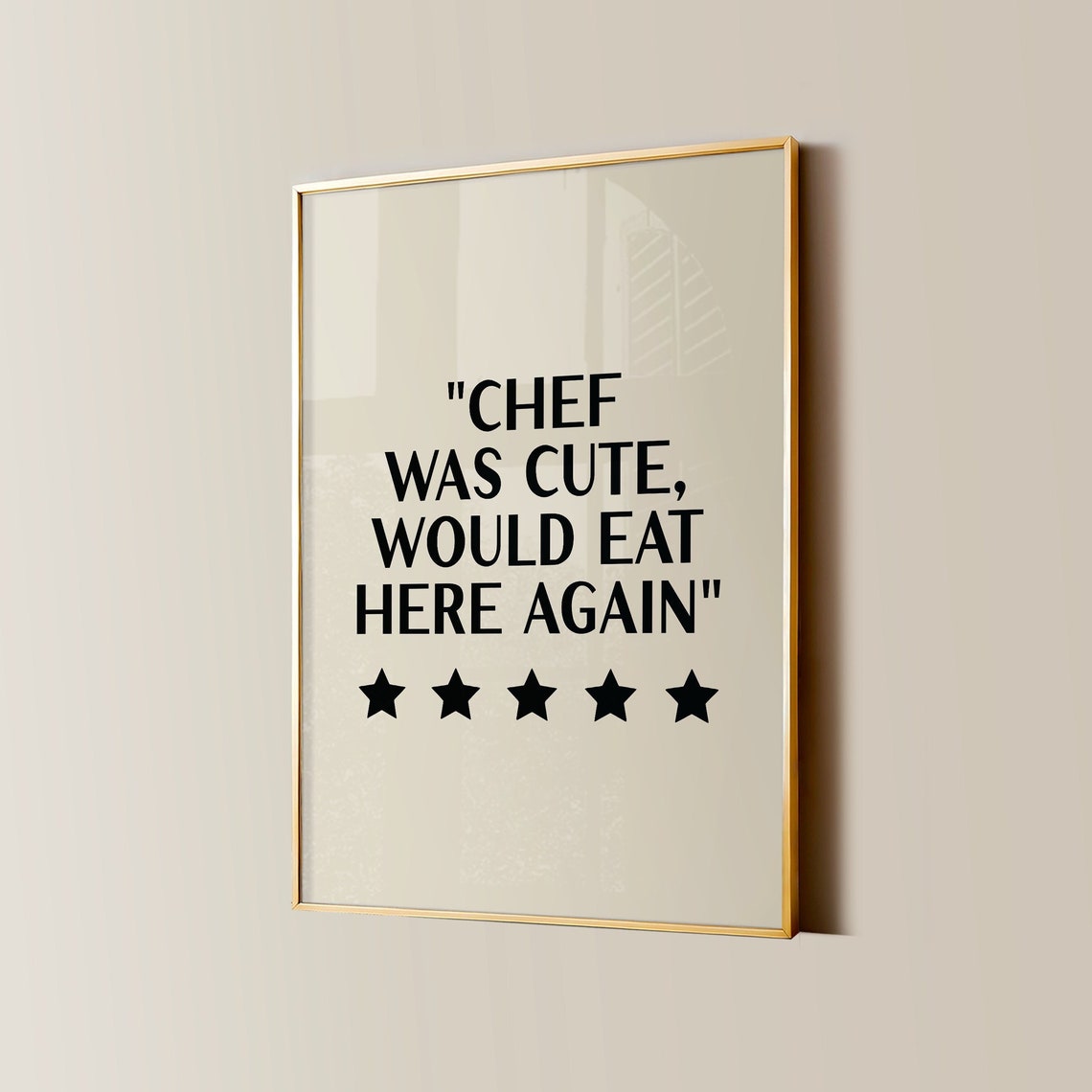 Chef Was Cute Would Eat Here Again Star Review Kitchen Poster