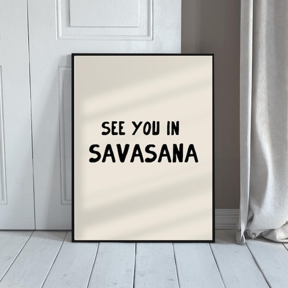 See You In Savasana Funny Yoga Quote Hand Lettered Cream Poster Art