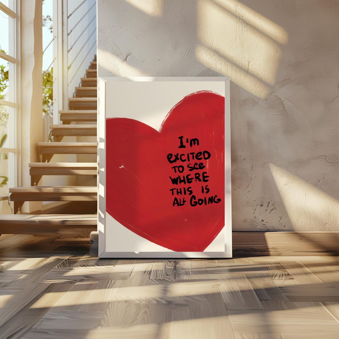 Im Excited to See Where This Is Going Red Heart Love Art Poster