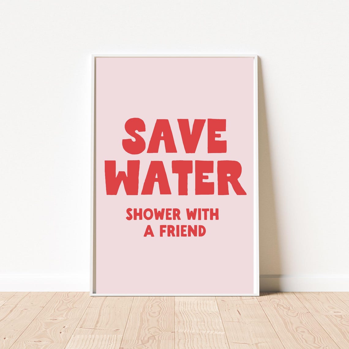 Save Water Shower With A Friend Funny Red Pink Bathroom Quote Poster - Image 2