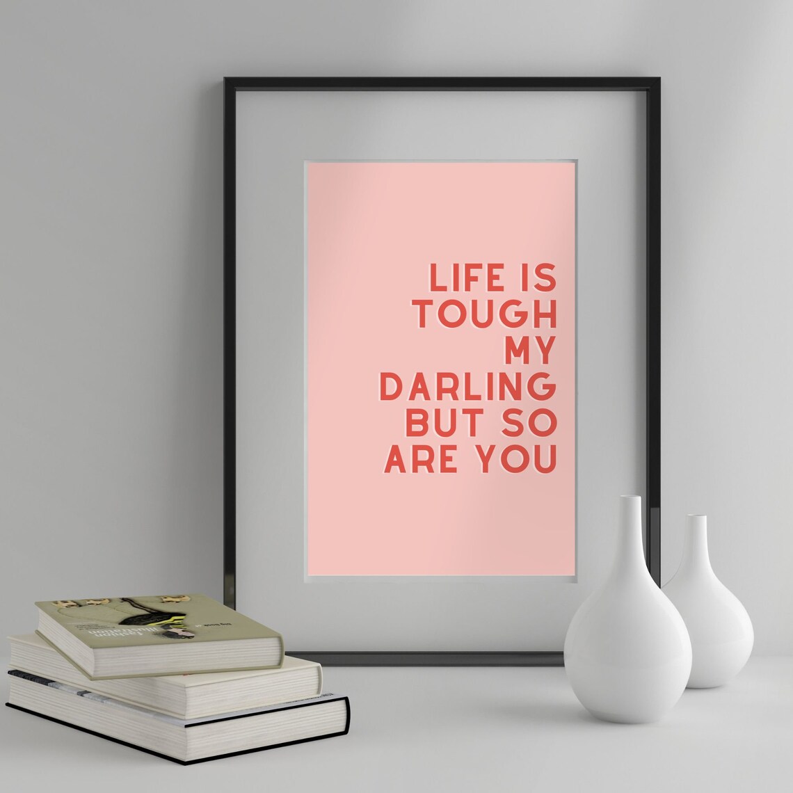 Life Is Tough My Darling But So Are You Positive Quote Poster Pink - Image 4
