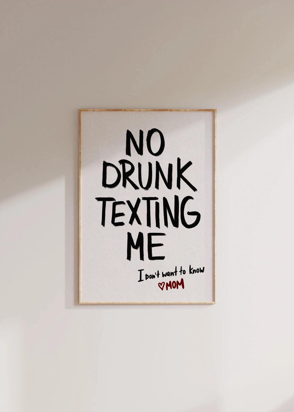 No Drunk Texting Me I Don't Want to Know Love Mom Funny Poster - Image 3