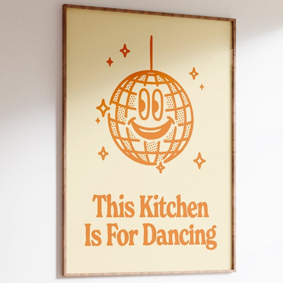 Retro Kitchen Dance Art This Kitchen Is For Dancing Orange Kitchen Wall Art Fun Kitchen Decor Trendy Printable Poster Retro Home Print
