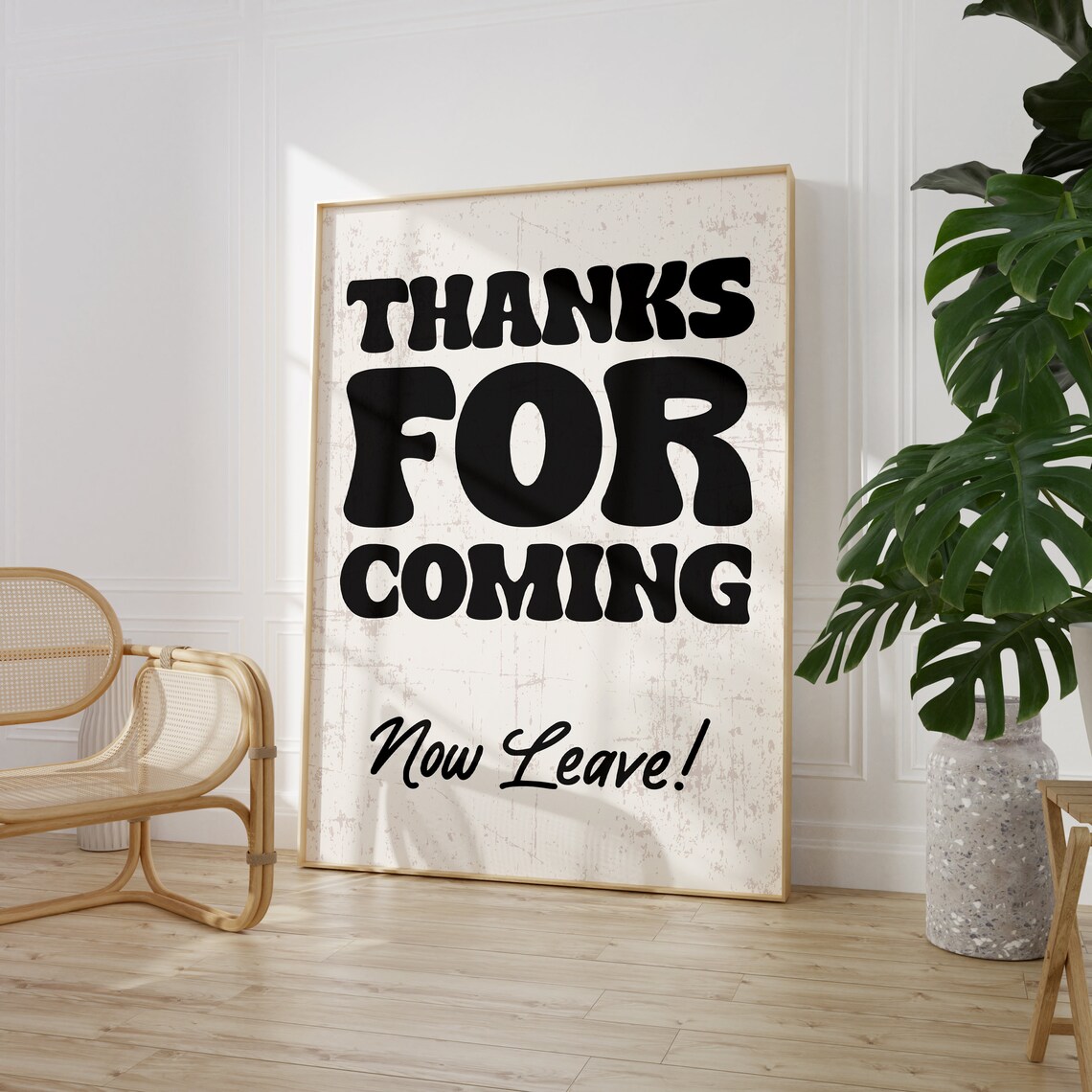 Thanks For Coming Now Leave Funny Sassy Guest Room Humor Poster - Image 4
