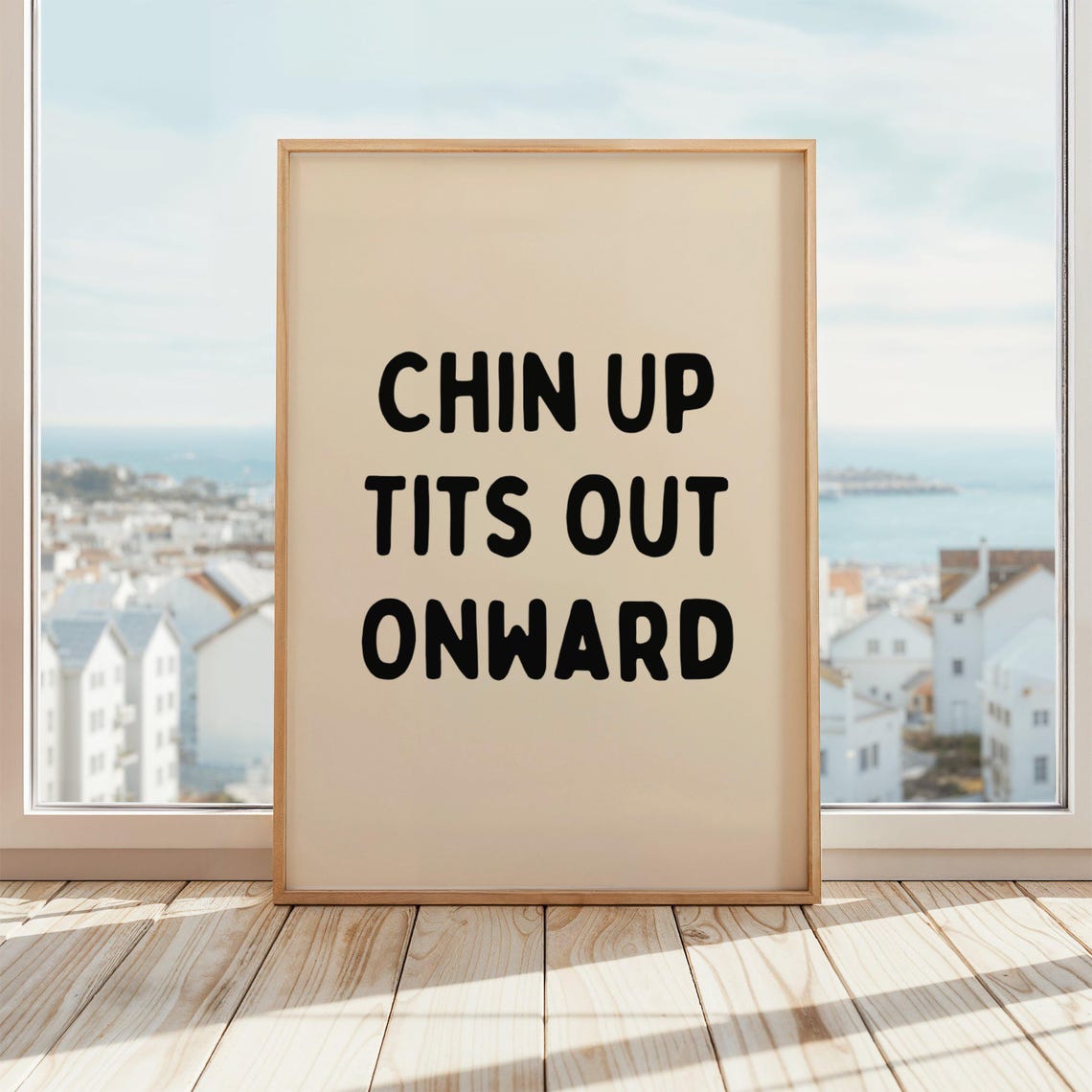 Chin Up Tits Out Onward Motivational Typography Art Print