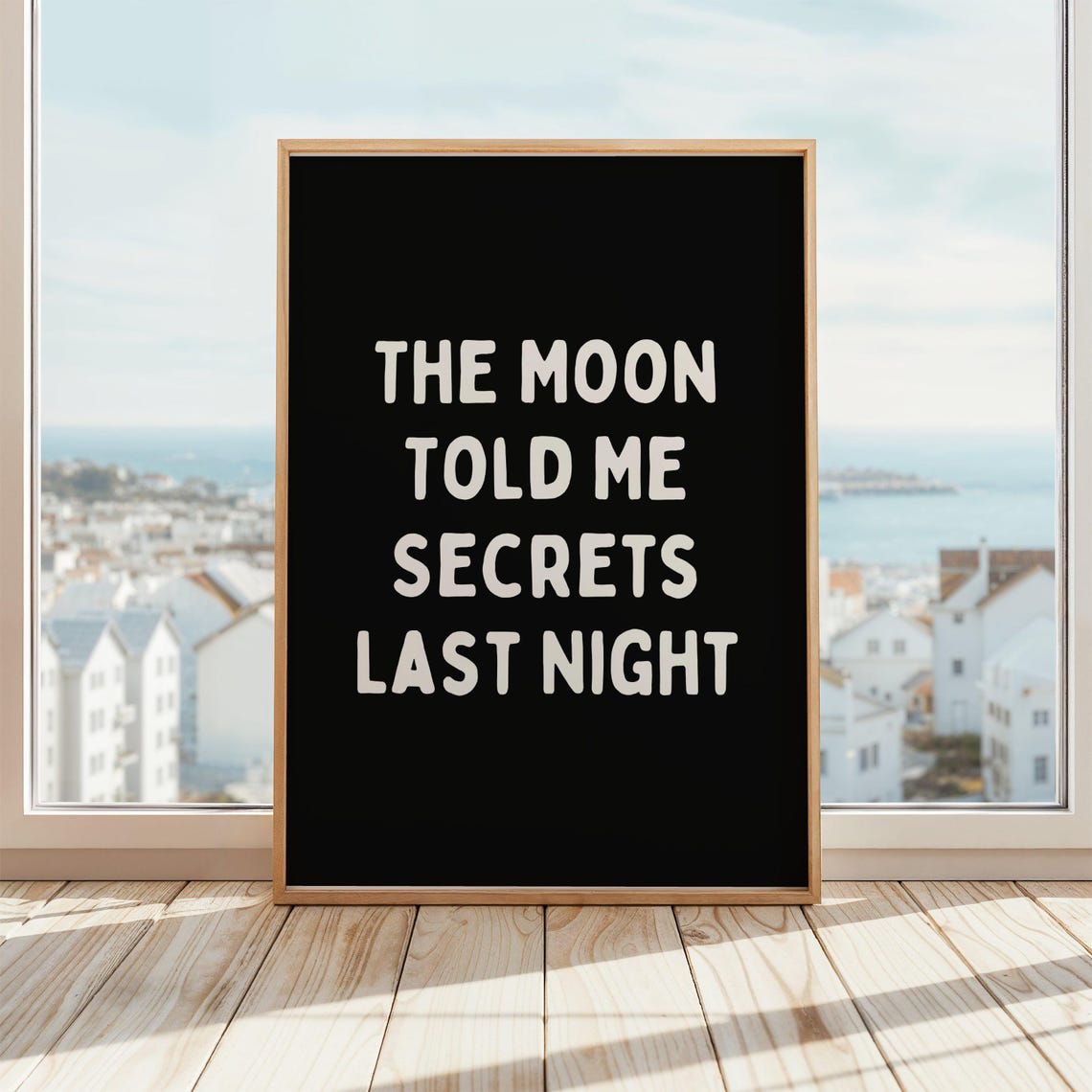 The Moon Told Me Secrets Last Night Black Typography Quote Poster