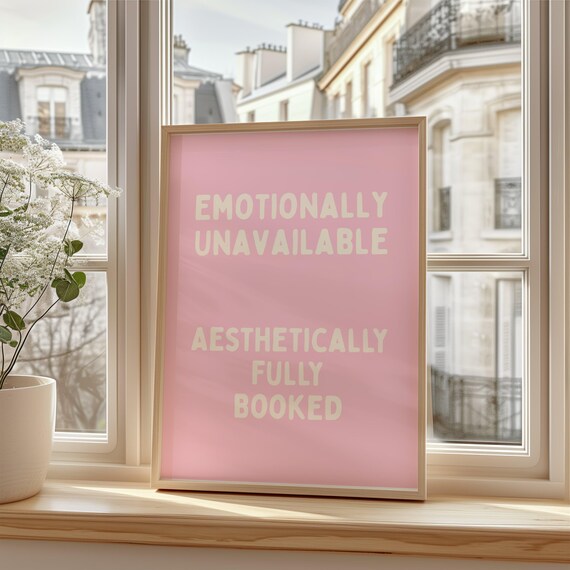 Emotionally Unavailable Aesthetically Fully Booked Pink Quote Poster