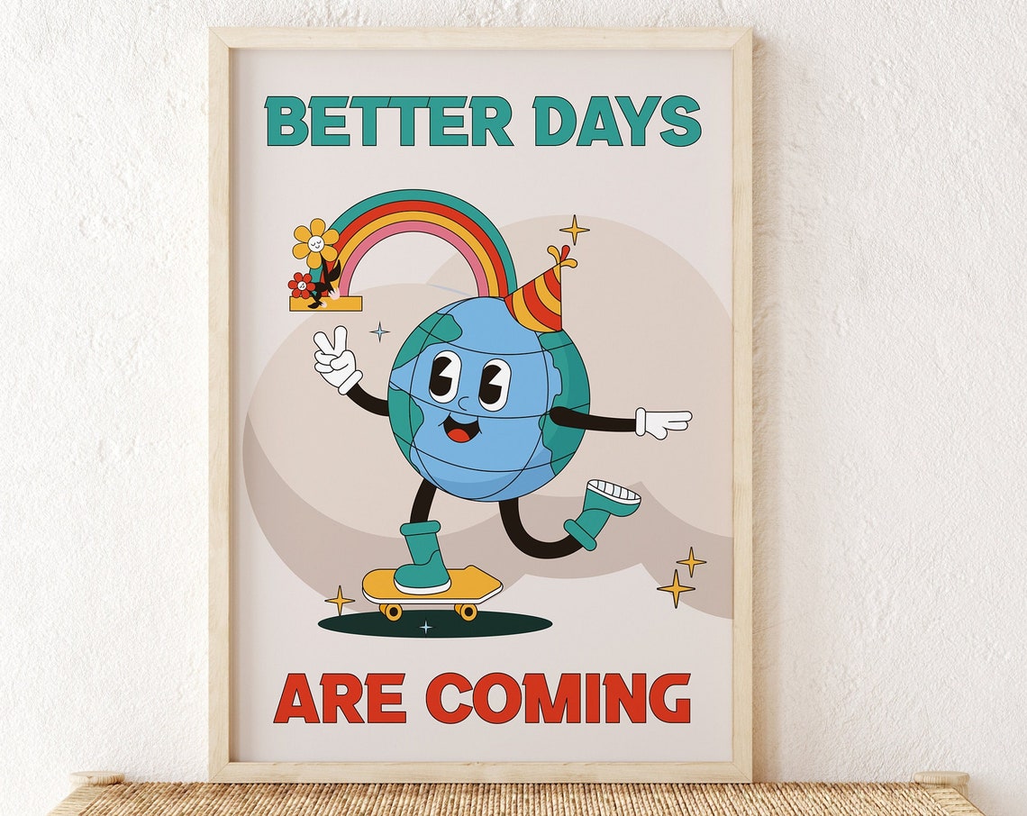 Better Days Are Coming Skateboarding Globe Retro Quote Poster