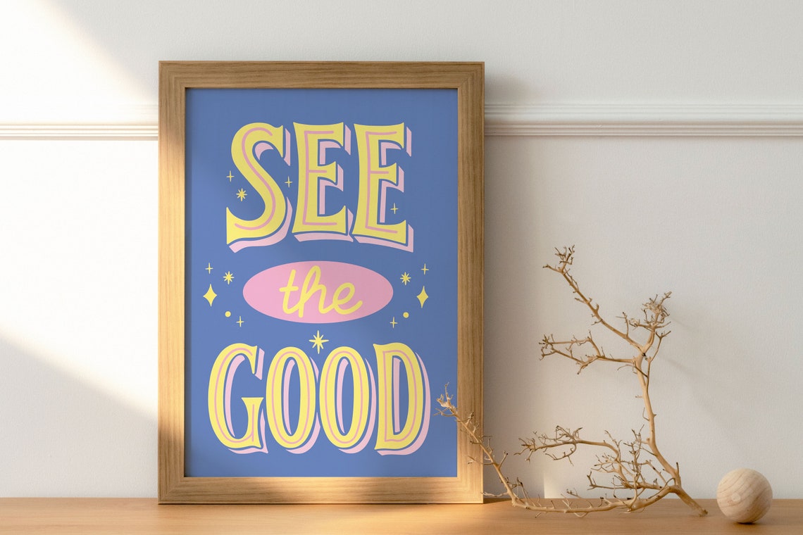See The Good Blue Retro Quote Positivity Lettering Wall Poster