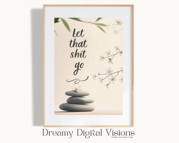 Funny Zen Toilet Print Let That Shit Go Bathroom Wall Art Humorous Zen Decor Meditation Quote Toilet Humor Art Zen Gift