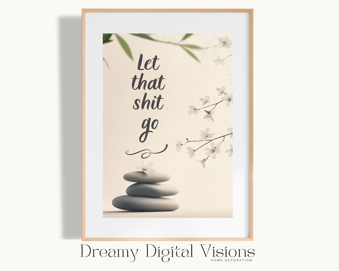 Let That Shit Go Poster Funny Zen Quote Bathroom Wall Decor Meditation Gift Art