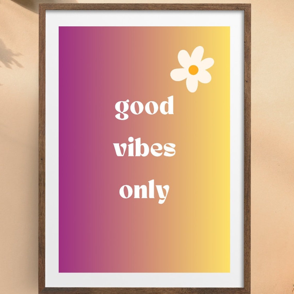 Good Vibes Only Pink Yellow Gradient Daisy Positive Art Poster