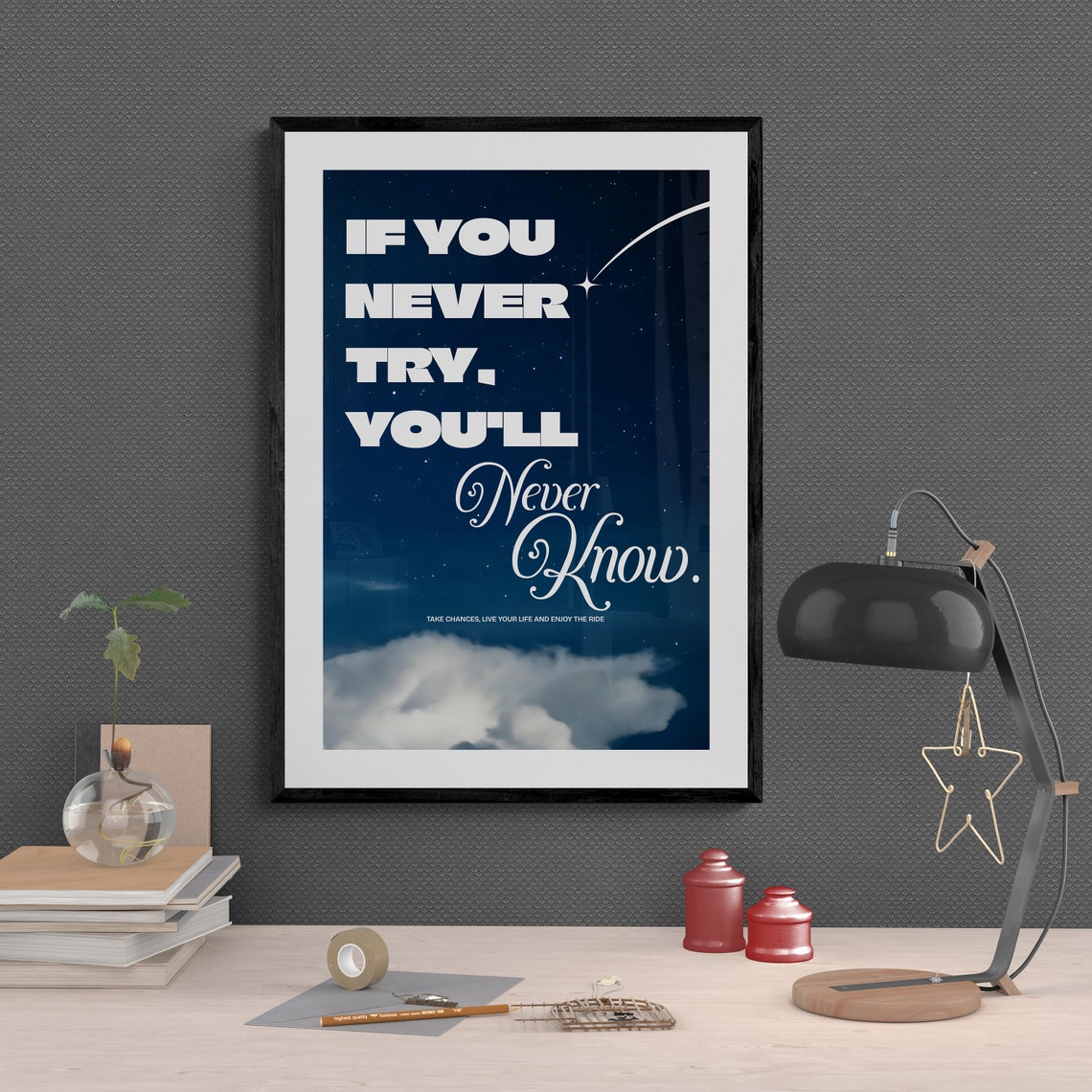 If You Never Try You Will Never Know Starry Night Sky Quote Poster