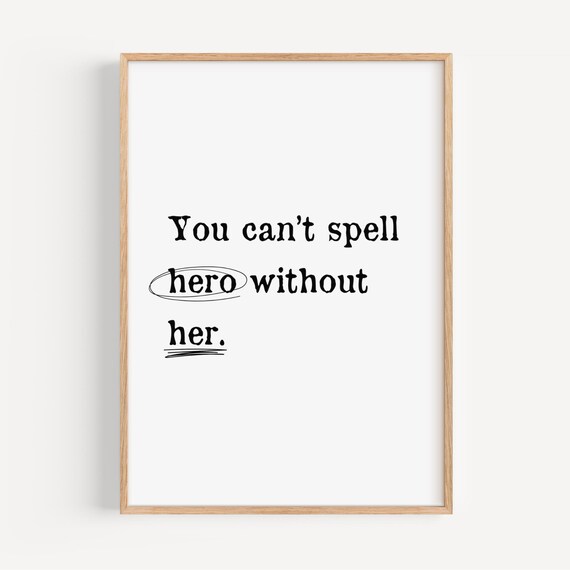 You Can't Spell Hero Without Her Empowerment Wordplay Poster
