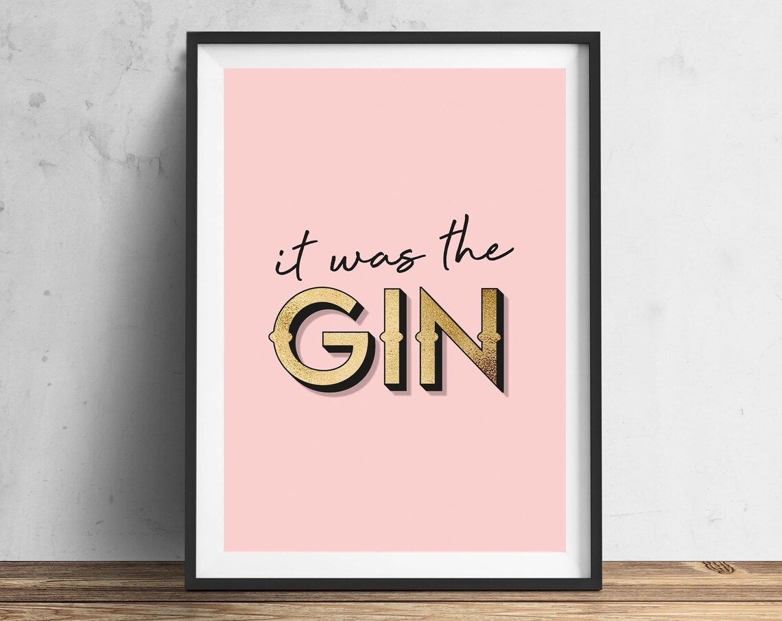 It Was The Gin, Gold-Foil-Effect Kitchen Art Print