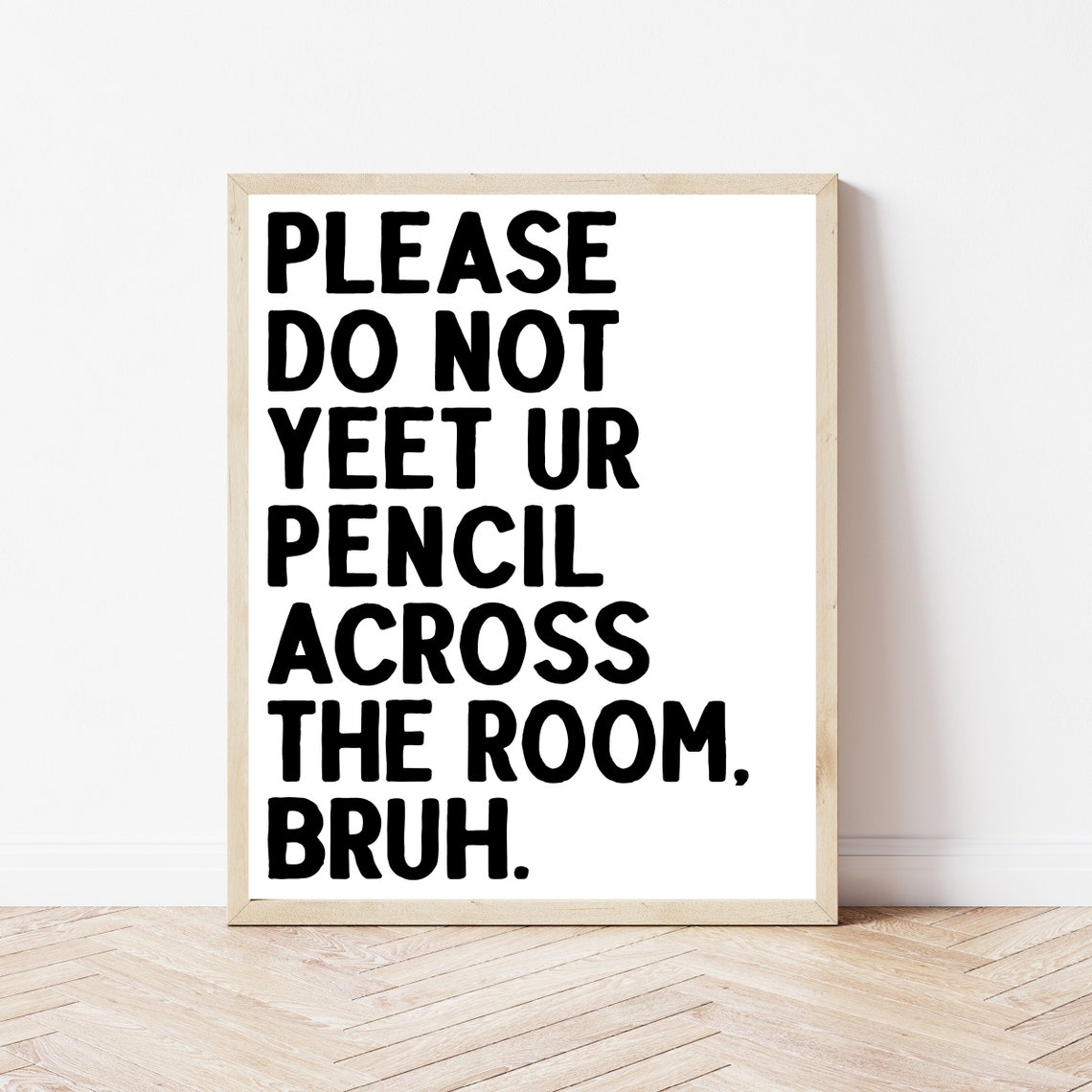 Do Not Yeet Your Pencil Funny Classroom Rules School Humor Poster
