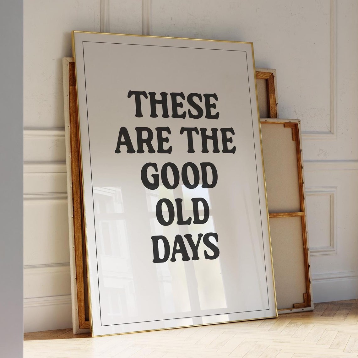 These Are The Good Old Days Retro Nostalgic Typography Quote Poster