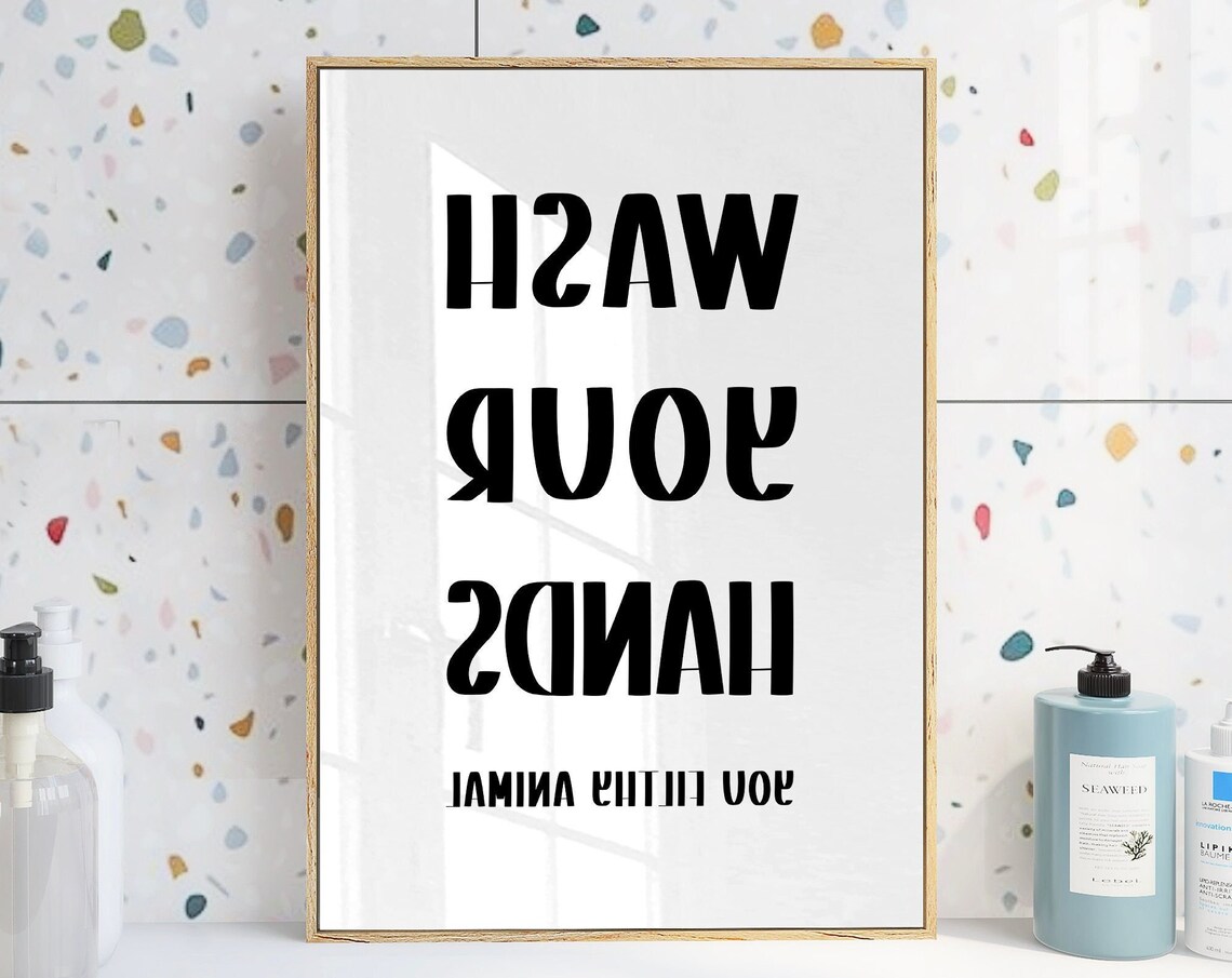 Wash Your Hands You Filthy Animal Bold Black Bathroom Humor Poster