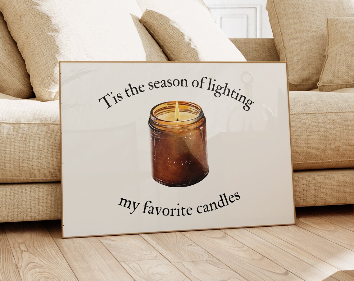 Tis the Season of Lighting My Favorite Candles Cozy Amber Poster