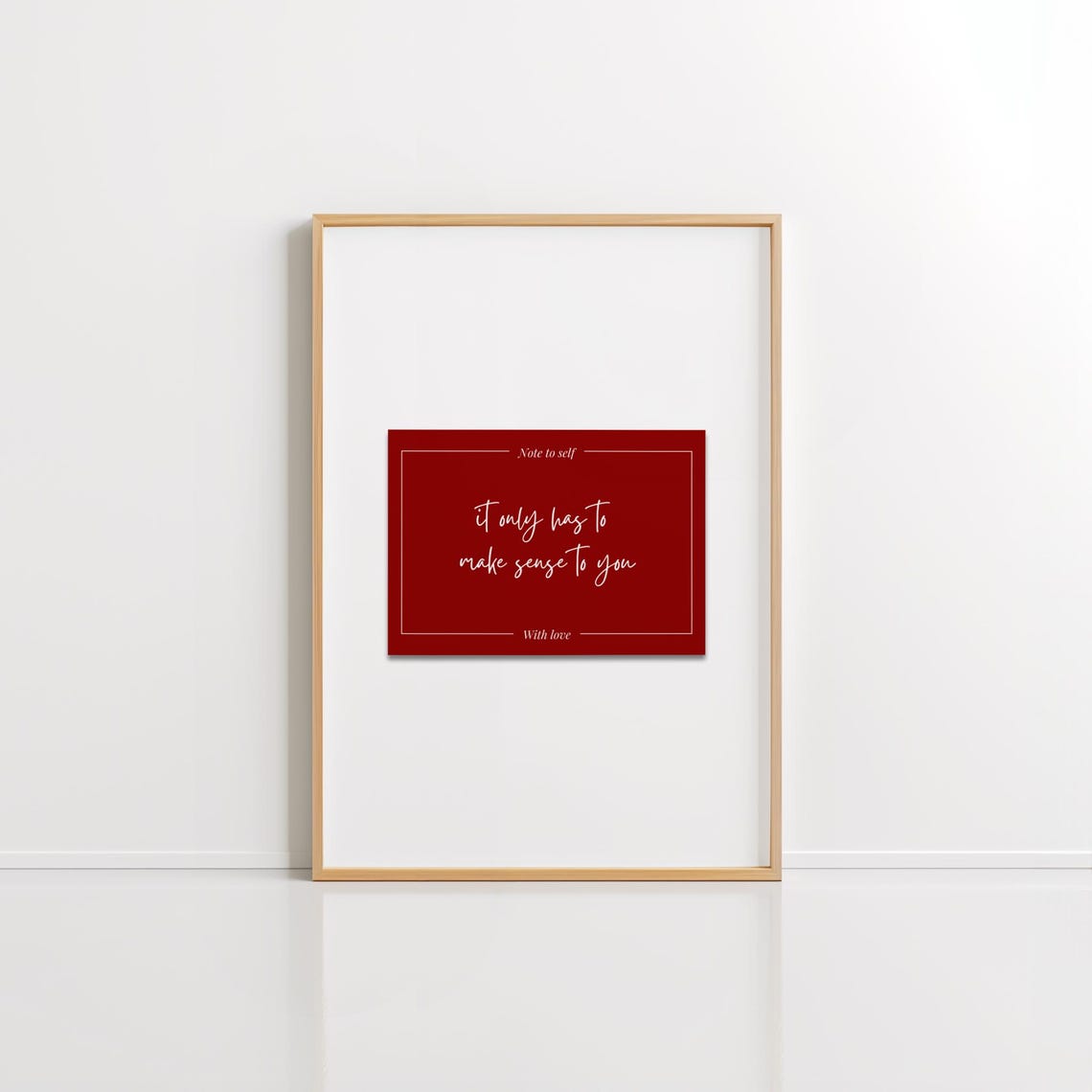 It Only Has to Make Sense to You Red Minimalist Quote Poster