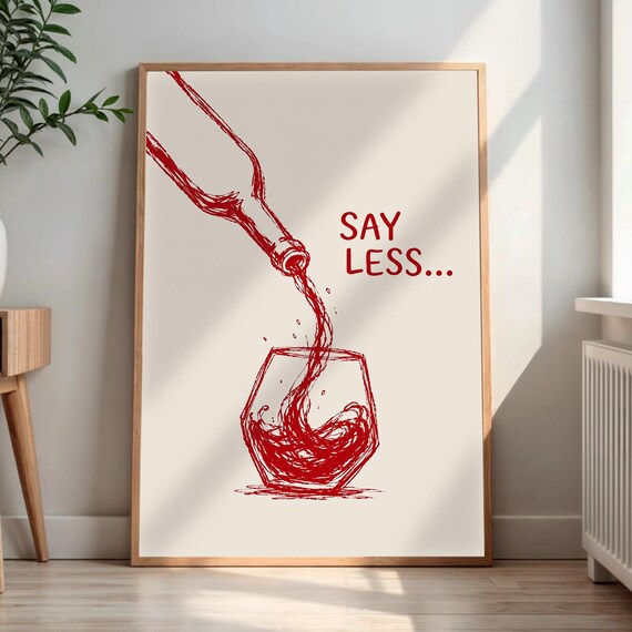 Say Less Wine Pour Funny Red Sketch Kitchen Bar Wall Decor Poster