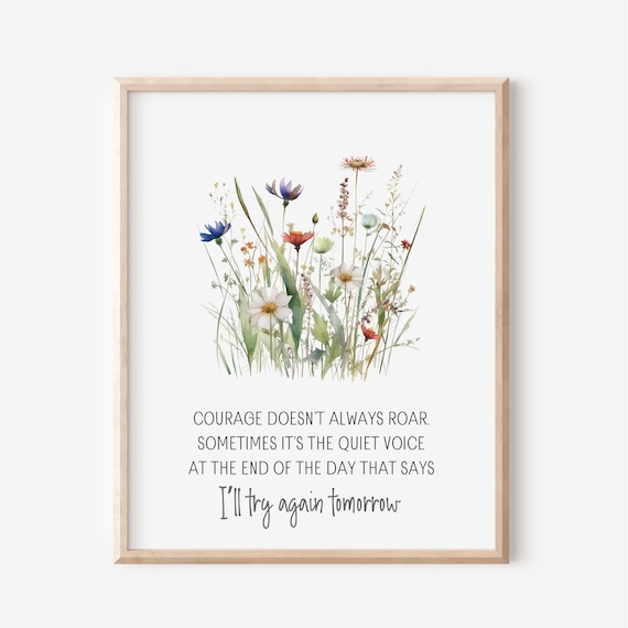 Courage Doesnt Always Roar Encouragement Wildflower Gift Poster