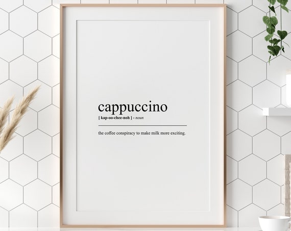 Cappuccino Definition Print Cappuccino Funny Kitchen Wall Art Fun Print Funny Humourous Art Prints Kitchen Print Cafe Wall Art