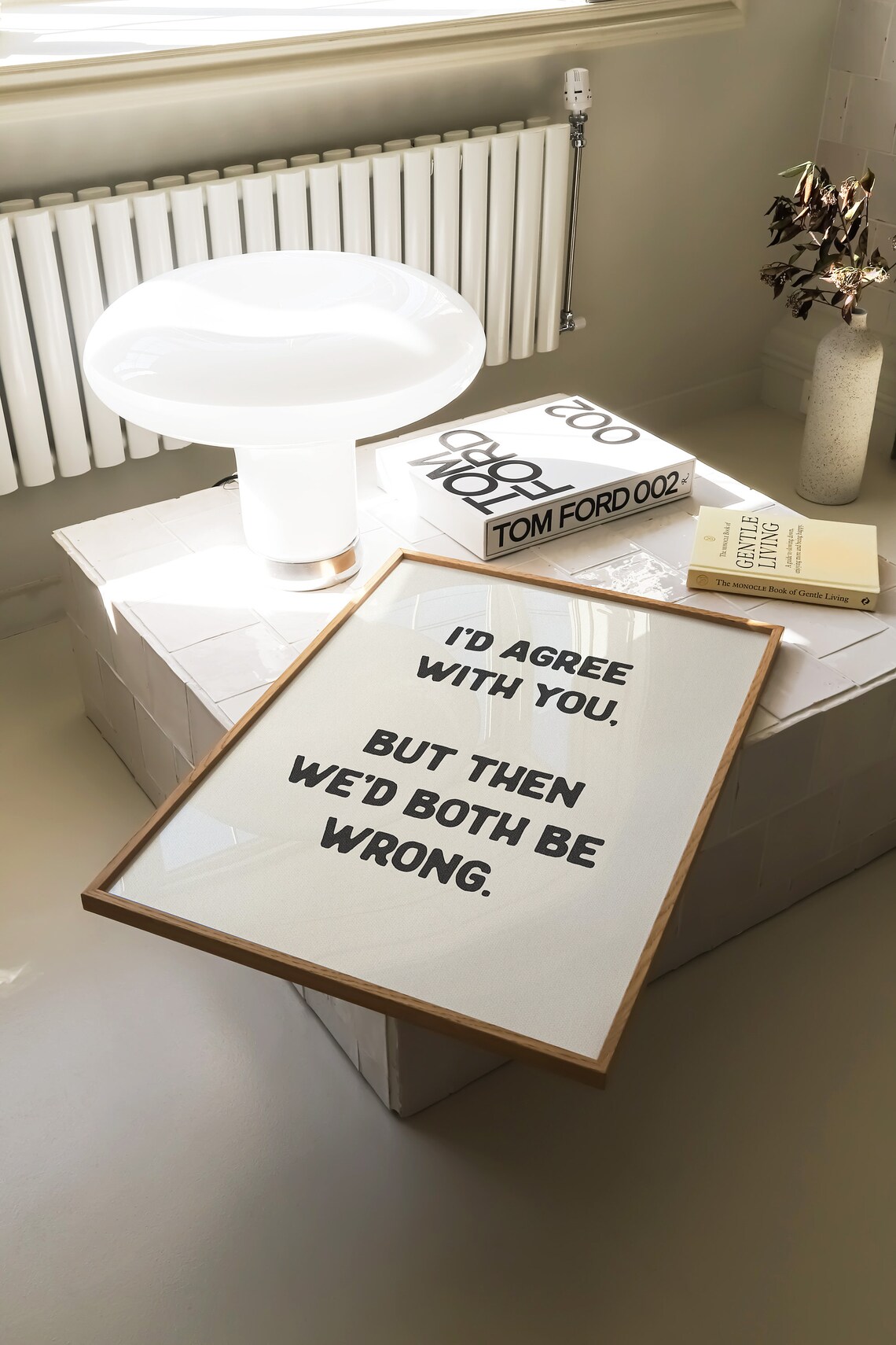 Id Agree With You Both Be Wrong Funny Poster - Image 2