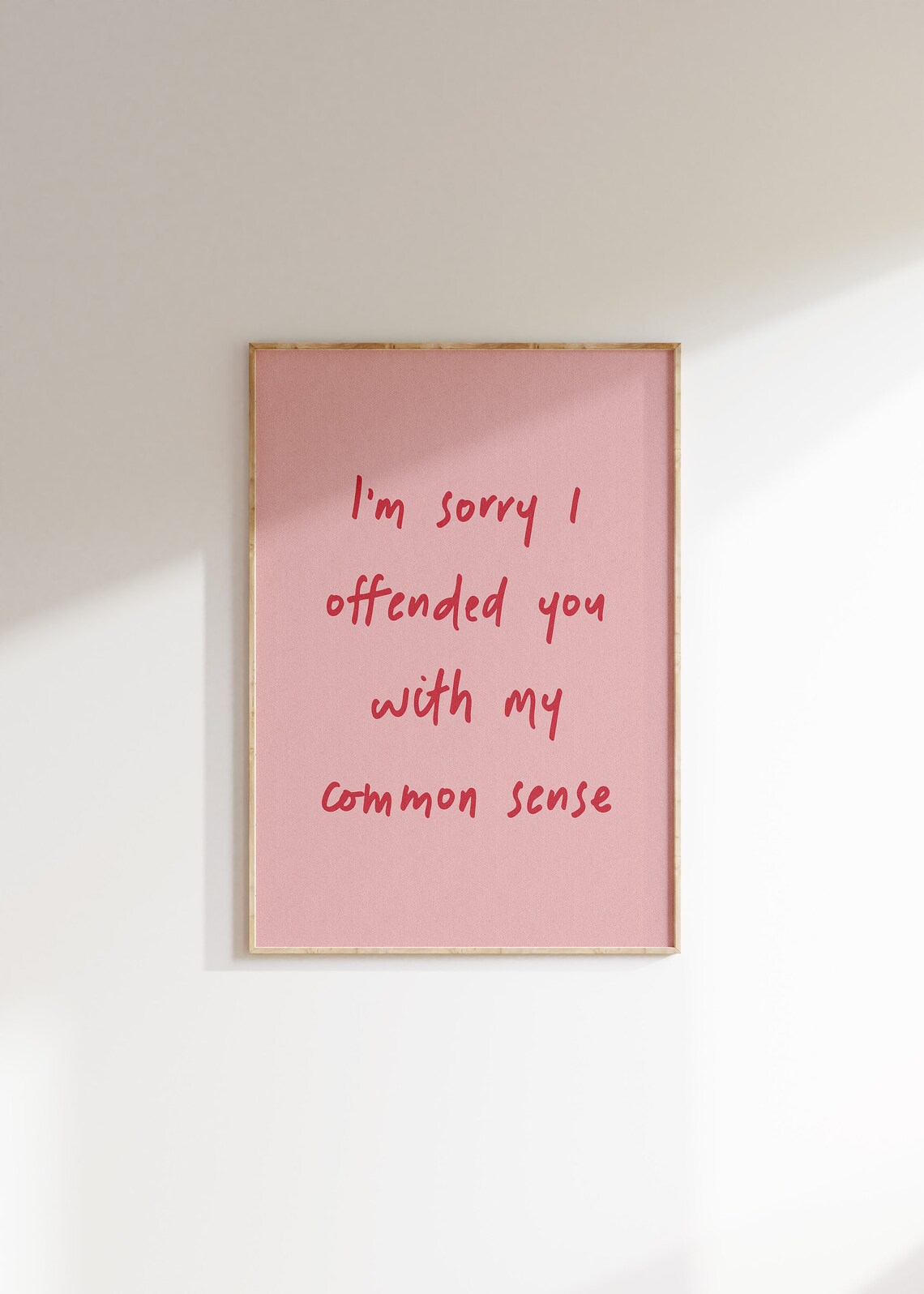 I'm Sorry I Offended You With My Common Sense Print - Image 4