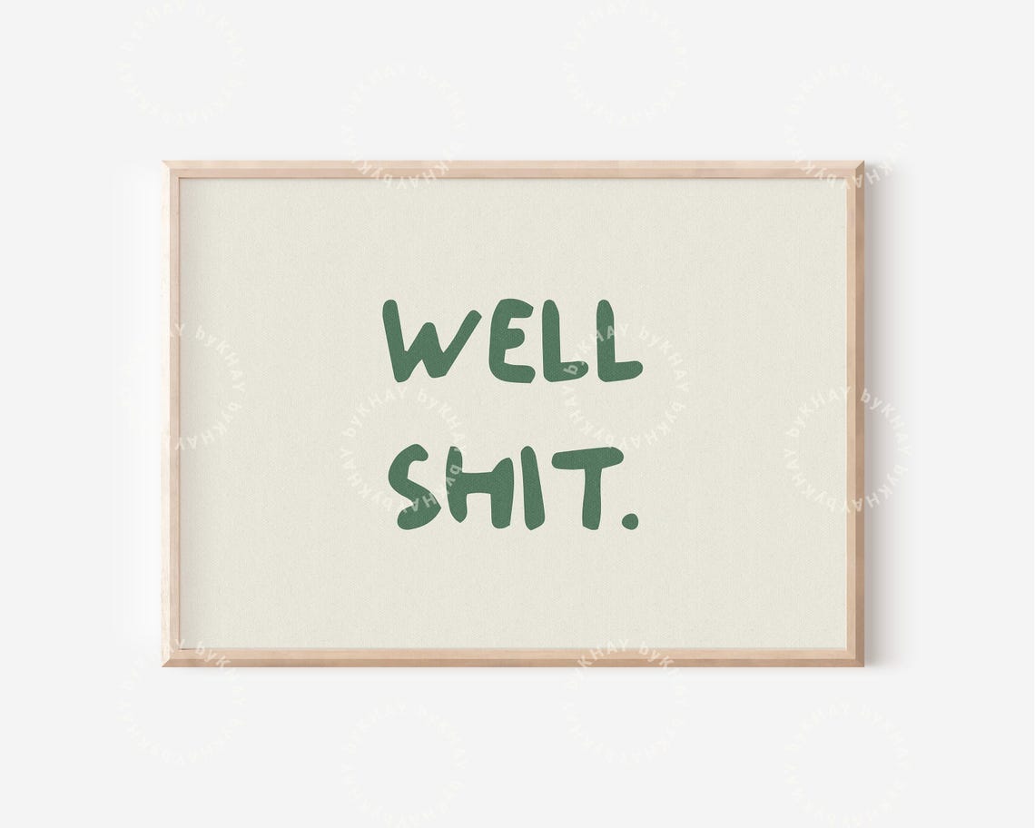 Well Shit Green Hand Lettered Funny Sweary Horizontal Quote Poster - Image 4