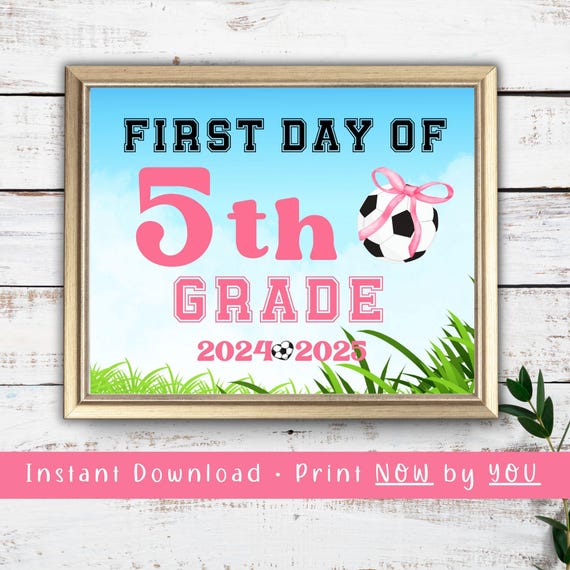 First Day Of School Sign First Day Of 5th Grade Soccer Sports Sign For Girls Back To School Photo Prop Fifth Grade Diy