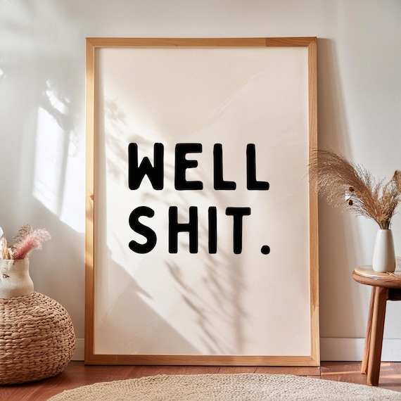 Funny Bathroom Quote Print, Minimalist Modern Decor